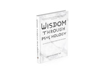 Load image into Gallery viewer, Wisdom Through Psychology